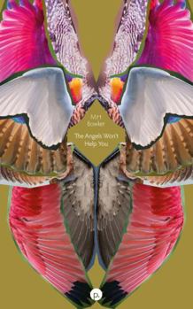 Paperback The Angels Won't Help You Book