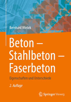 Paperback Beton - Stahlbeton - Faserbeton: Eigenschaften Und Unterschiede [German] Book