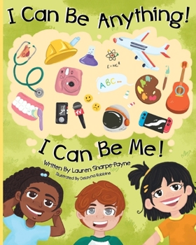 Paperback I Can Be Anything! I Can Be Me! Book