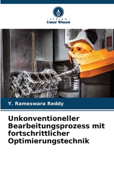 Paperback Unkonventioneller Bearbeitungsprozess mit fortschrittlicher Optimierungstechnik [German] Book