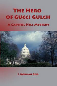 Paperback The Hero of Gucci Gulch: A Capitol Hill Mystery Book