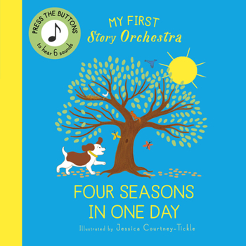 Board book My First Story Orchestra: The Four Seasons in One Day: Press the Buttons to Hear 6 Sounds Book