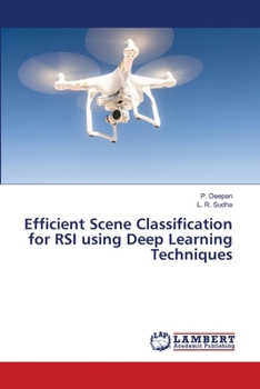 Efficient Scene Classification for RSI using Deep Learning Techniques