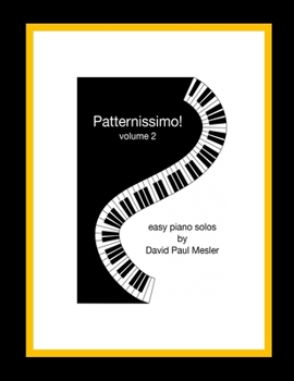 Paperback Patternissimo!, Volume 2: Easy Piano Solos For The Beginning and Intermediate Pianist Book