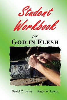 Paperback Student Workbook for God in Flesh Book