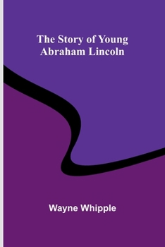 Paperback The Story of Young Abraham Lincoln Book