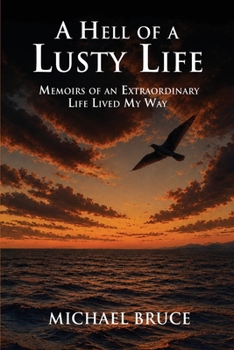 A Hell of a Lusty Life
