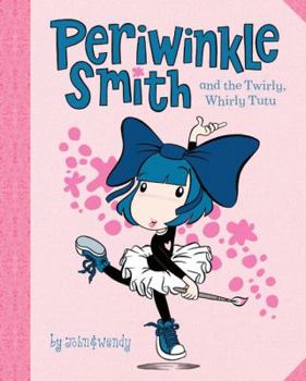 Hardcover Periwinkle Smith and the Twirly, Whirly Tutu Book