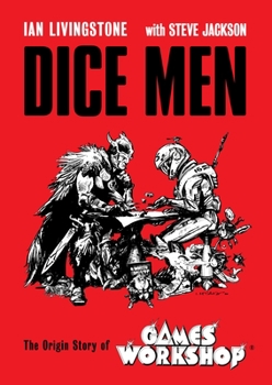 Hardcover Dice Men: The Origin Story of Games Workshop Book