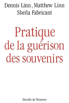 Paperback Pratique de la guérison des souvenirs [French] Book