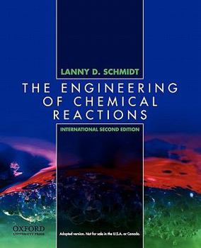 Paperback The Engineering of Chemical Reactions, International 2nd. Edition (Topics in Chemical Engineering) Book