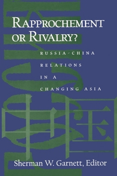 Paperback Rapprochement or Rivalry?: Russia-China Relations in a Changing Asia: Russia-China Relations in a Changing Asia Book