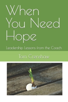 When You Need Hope: Leadership Lessons from the Coach