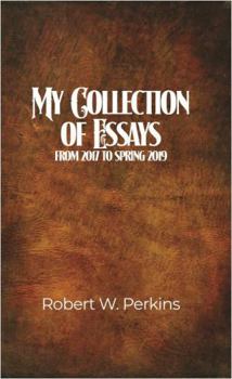 My Collection of Essays : From 2017 to Spring 2019