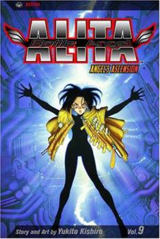 Battle Angel Alita, Volume 9: Angel's Ascension (Battle Angel Alita) - Book #9 of the Battle Angel Alita / Gunnm