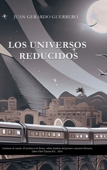 Los universos reducidos (Spanish Edition)