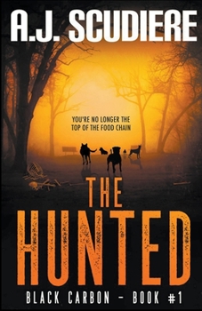 The Hunted - Book #1 of the Black Carbon