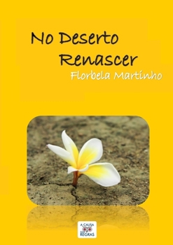 Paperback No Deserto Renascer [Portuguese] Book