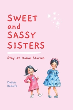 Paperback Sweet and Sassy Sisters: Stay at Home Stories Book