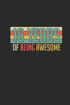 16 Years Of Being Awesome: Graph Paper Notebook – Awesome Birthday Gift Idea