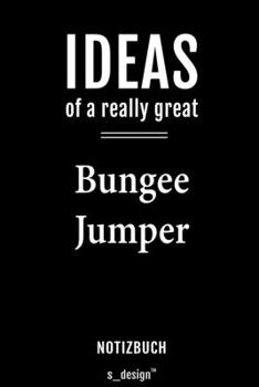 Notizbuch für Bungee Jumper: Originelle Geschenk-Idee [120 Seiten  liniertes blanko Papier] (German Edition)