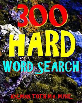 Paperback 300 Hard Word Search: Challenging & Entertaining Themed Puzzles Book