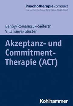 Paperback Akzeptanz- Und Commitment-Therapie (Act) [German] Book