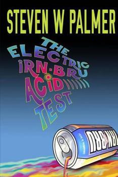 Paperback The Electric Irn-Bru Acid Test Book