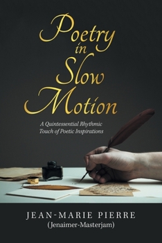 Paperback Poetry in Slow Motion: A Quintessential Rhythmic Touch of Poetic Inspirations Book