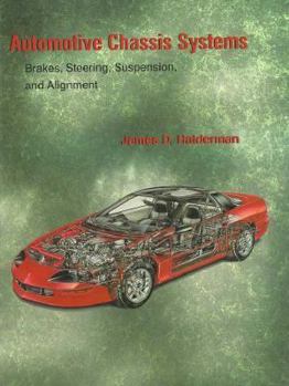 Hardcover Automotive Chassis Systems: Brakes, Steering, Suspension, and Alignment Book