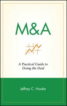 Hardcover M&A: A Practical Guide to Doing the Deal Book