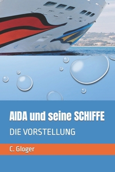 Paperback AIDA und seine SCHIFFE: Die Vorstellung [German] Book