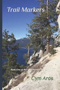 Paperback Trail Markers: Book One of the Trail Marker Series Book