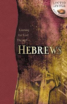 Listening for God Through Hebrews (Lectio Divina)