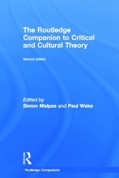The Routledge Companion to Critical and Cultural Theory - Book  of the Routledge Companions
