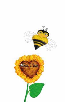Paperback Bee Live: A Bee's Story Book