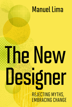 Hardcover The New Designer: Rejecting Myths, Embracing Change Book