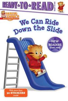 Paperback We Can Ride Down the Slide: Ready-To-Read Ready-To-Go! Book