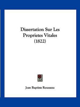Paperback Dissertation Sur Les Proprietes Vitales (1822) [French] Book