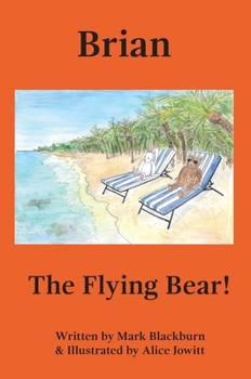 Hardcover Brian The Flying Bear! Book