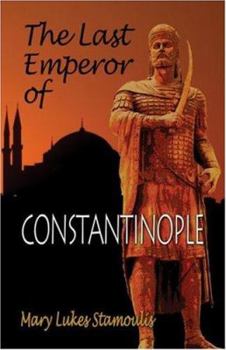 Paperback The Last Emperor of Constantinople Book