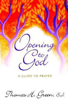 Paperback Opening to God: A Guide to Prayer Book