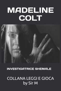 Paperback Madeline Colt: Investigatrice Shemale [Italian] Book