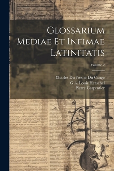 Paperback Glossarium Mediae Et Infimae Latinitatis; Volume 2 [Latin] Book