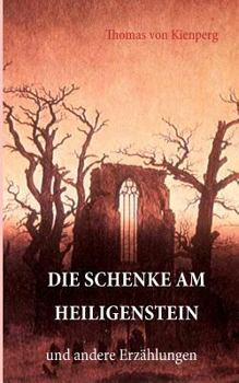 Paperback Die Schenke am Heiligenstein: und andere Erzählungen [German] Book