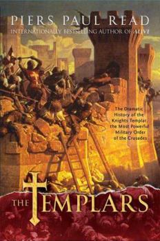 Paperback The Templars: The Dramatic History of the Knights Templar, the Most Powerful Military Order of the Crusades Book