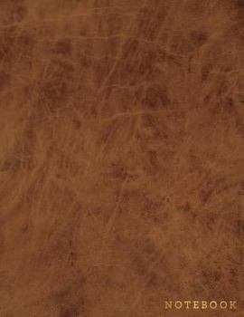 Notebook: Vintage Brown Leather Style - Gold Lettering - Softcover | 150 College-ruled Pages | 8.5 x 11 size (Leather Style Collection - Journal, Notebook, Diary, Composition Book)