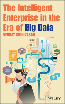 Paperback The Intelligent Enterprise in the Era of Big Data Book