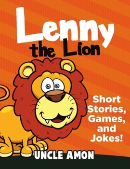 Paperback Lenny the Lion: Short Stories, Games, and Jokes! Book