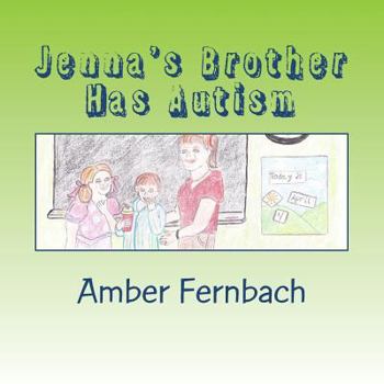 Paperback Jenna's Brother Has Autism Book